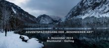 Adventspaziergang 2016 Adventspaziergang „der besonderen art"